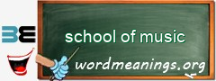 WordMeaning blackboard for school of music